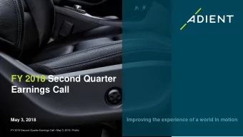 Earnings Call  Improving the experience of a world in motion  May 3, 2018  FY 2018 Second Quarter