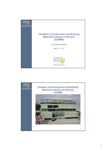 Chamber of Construction and Building  Materials Industry of Slovenia  (CCBMIS)  Joe Renar,
