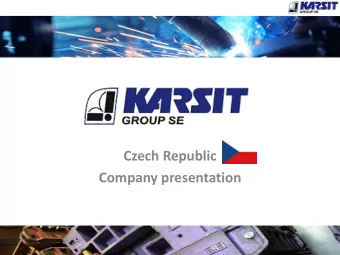 Czech Republic  Company presentation  History  Establishing of company KARSIT  1992  Ltd.