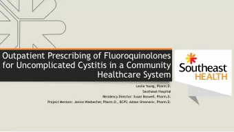 Healthcare System  Leslie Young, Pharm.D.  Southeast Hospital  Residency Director: Susan Boswell,