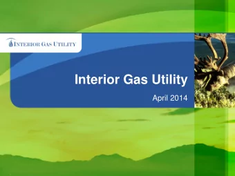 Interior Gas Utility  April 2014  Mission &amp; Vision  The IGU's mission is to provide low