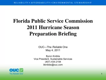 Florida Public Service Commission  2011 Hurricane Season  Preparation Briefing OUCThe Reliable