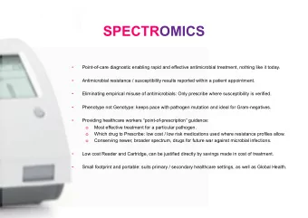 SPECTROMICS   Point-of-care diagnostic enabling rapid and effective antimicrobial treatment,