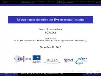 Robust target detection for Hyperspectral Imaging  Joana Frontera-Pons  SONDRA  PhD defense  Under