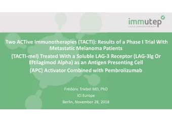 Two ACTive Immunotherapies (TACTI): Results of a Phase I Trial With  Metastatic Melanoma Patients