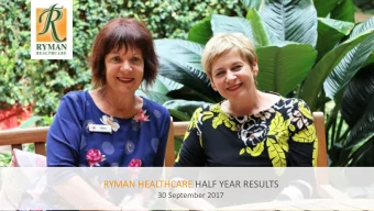 RYMAN HEALTHCARE HALF YEAR RESULTS  30 September 2017  FIRST HALF  HIGHLIGHTS  Underlying profit up