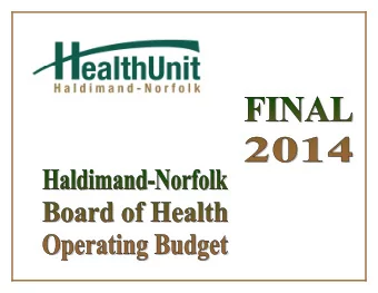 Final 2014 Haldimand-Norfolk  BOARD OF HEALTH  Operating Budget  Table of Contents  New Budget