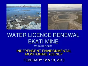 WATER LICENCE RENEWAL  EKATI MINE  WL2012L2-0001  INDEPENDENT ENVIRONMENTAL  MONITORING AGENCY