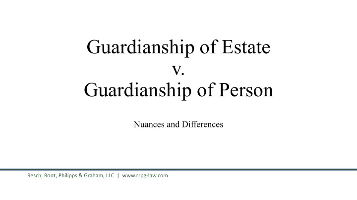 guardianship of estate v guardianship of person