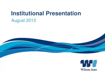 Institutional Presentation  August 2013  Disclaimer This presentation contains statements that may