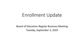 Enrollment Update  Board of Education Regular Business Meeting  Tuesday, September 3, 2019