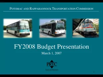 FY2008 Budget Presentation  March 1, 2007  1  Presentation Overview  FY2007 ridership and