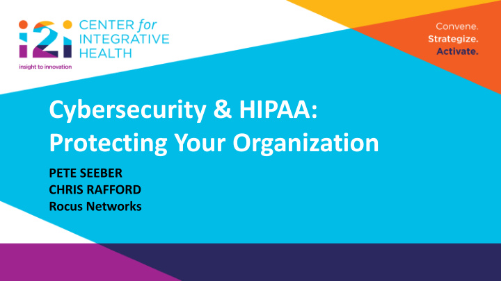 cybersecurity amp hipaa protecting your organization