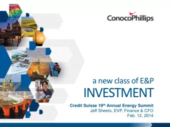 INVESTMENT Credit Suisse 19 th Annual Energy Summit  Jeff Sheets, EVP, Finance &amp; CFO  Feb. 12,