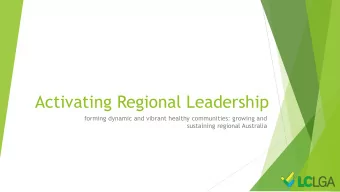 Activating Regional Leadership  forming dynamic and vibrant healthy communities: growing and