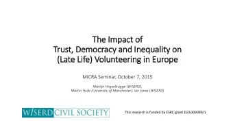 The Im  Impact of  f  Trust, Democracy and In  Inequality on  (Late Lif  (L  ife) Volunteering in