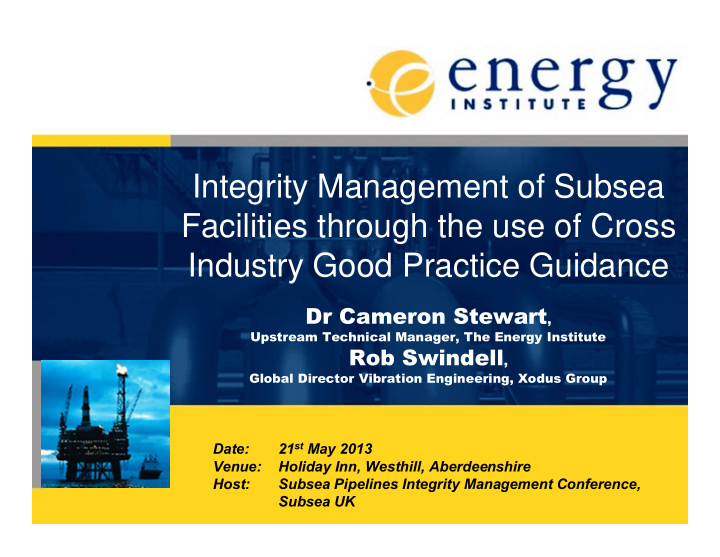integrity management of subsea facilities through the use