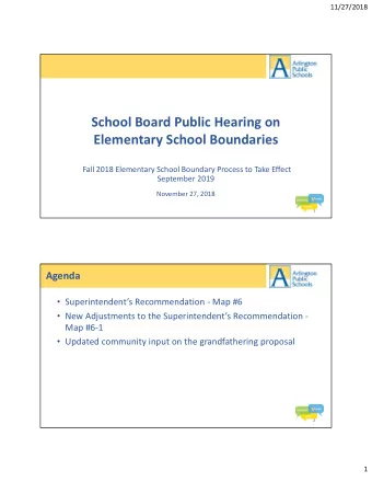 School Board Public Hearing on  Elementary School Boundaries  Fall 2018 Elementary School Boundary