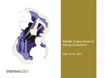 BofAML Global Metals &amp;  Mining Conference  May 14-16, 2019  CAUTIONARY NOTE  REGARDING
