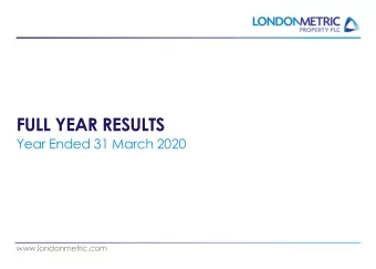 FULL YEAR RESULTS  Year Ended 31 March 2020  www.londonmetric.com  AGENDA  Highlights  Financial