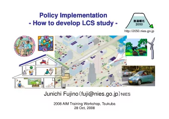 Policy Implementation  Policy Implementation    - How to develop LCS study  How to