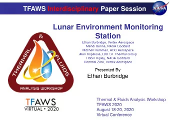 Lunar Environment Monitoring  Station  Ethan Burbridge, Vertex Aerospace  Mehdi Benna, NASA Goddard