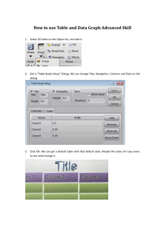 How to use Table and Data Graph Advanced Skill 1. Select 3D table on the Object list, and add it.