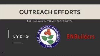 OUTREACH EFFORTS  DARLING NAVA OUTREACH COORDINATOR  9  10  CITY OF TUKWILA FIRE STATION  CITY OF