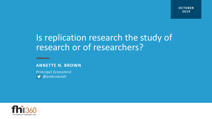 is replication research the study of research or of