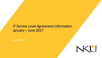 January  June 2017 June 12 th , 2017  Help Desk SLA  The IT Help Desk has the following