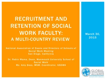RECRUITMENT AND  RETENTION OF SOCIAL  WORK FACULTY:  March 30,  2015  A MULTI-COUNTRY REVIEW