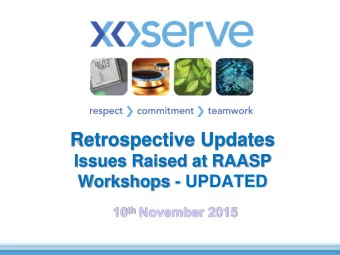 Retrospective Updates  Issues Raised at RAASP  Workshops - UPDATED 10 th November 2015  1