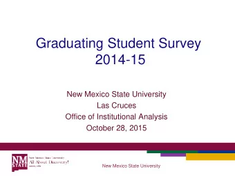 Graduating Student Survey  2014-15  New Mexico State University  Las Cruces  Office of