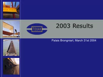 2003 Results  Palais Brongniart, March 31st 2004  Contents  Presentation of the company  Highlights