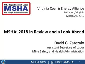 Quarterly Training Summit  MSHA: 2018 in Review and a Look Ahead  October 2016  U.S. Department of