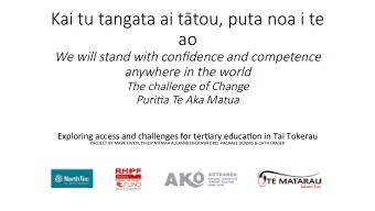 Kai tu tangata ai ttou, puta noa i te ao  We will stand with confidence and competence  anywhere