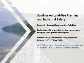 Seminar on Land-Use Planning  and Industrial Safety  Session 5  Practical Session with a Role
