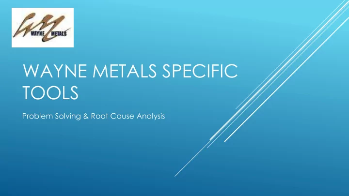 wayne metals specific