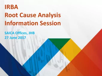 Root Cause Analysis  Information Session  SAICA Offices, JHB  27 June 2017  2  Root Cause Analysis