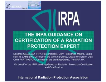 THE IRPA GUIDANCE ON  CERTIFICATION OF A RADIATION  PROTECTION EXPERT  Eduardo GALLEGO. IRPA