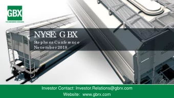 NYSE  : GBX  Ste phe ns Co nfe re nc e  No ve mb e r 2018  Investor Contact: