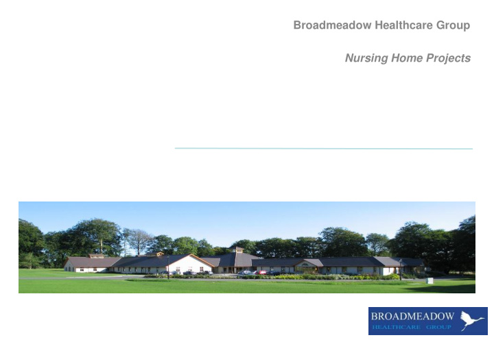 broadmeadow healthcare group nursing home projects
