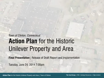 Action Plan for the Historic  Unilever Property and Area Final Presentation | Release of Draft