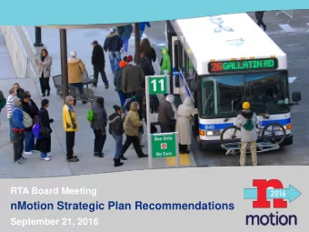 nMotion Strategic Plan Recommendations  September 21, 2016  1  Community Driven Process  2  What