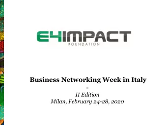 Business Networking Week in Italy -  II Edition Milan, February 24-28, 2020  1  About the E4Impact