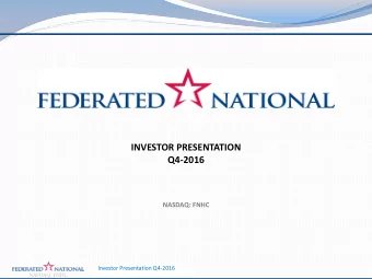 INVESTOR PRESENTATION  Q4-2016  NASDAQ: FNHC  Investor Presentation Q4-2016  NASDAQ: FNHC  SAFE