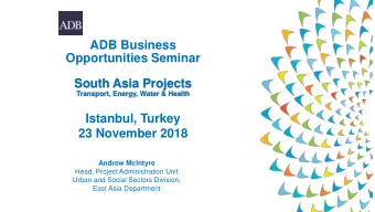 ADB Business  Opportunities Seminar  South Asia Projects  Transport, Energy, Water &amp; Health