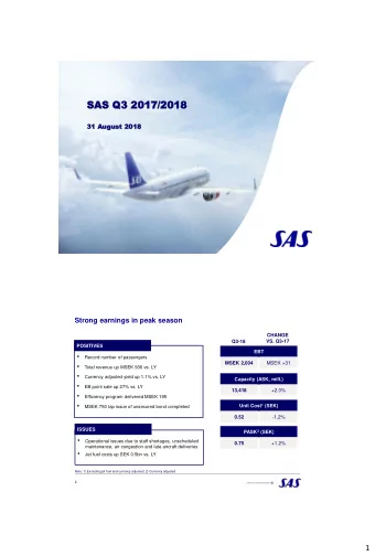 SAS  AS Q  Q3  3 2017/20  2017/2018  18  31 August  31 A  ugust 2018  2018  Strong earnings in peak