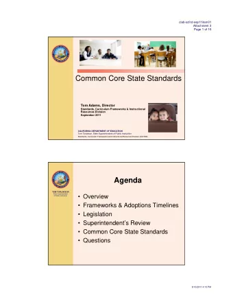 Common Core State Standards  Tom Adams, Director  Standards, Curriculum Frameworks &amp;