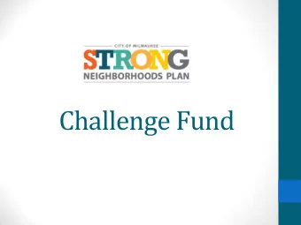 Challenge Fund  Challenge Fund RFQ Background    City currently owns over 1,100 tax foreclosed